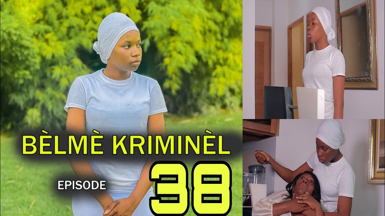 BÈLMÈ KRIMINÈL EPIZOD 38 ZOMBI A LAGE MINI SERI  NOUVO FEYTON 2024