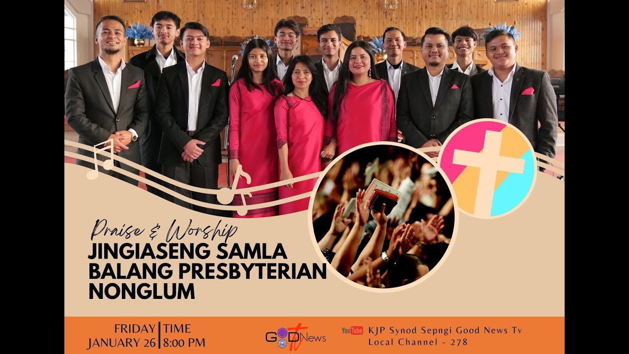 NA LYMPUNG KI SAMLA || PRAISE AND WORSHIP ||  JINGIASENG SAMLA BALANG PRESBYTERIAN NONGLUM  ||