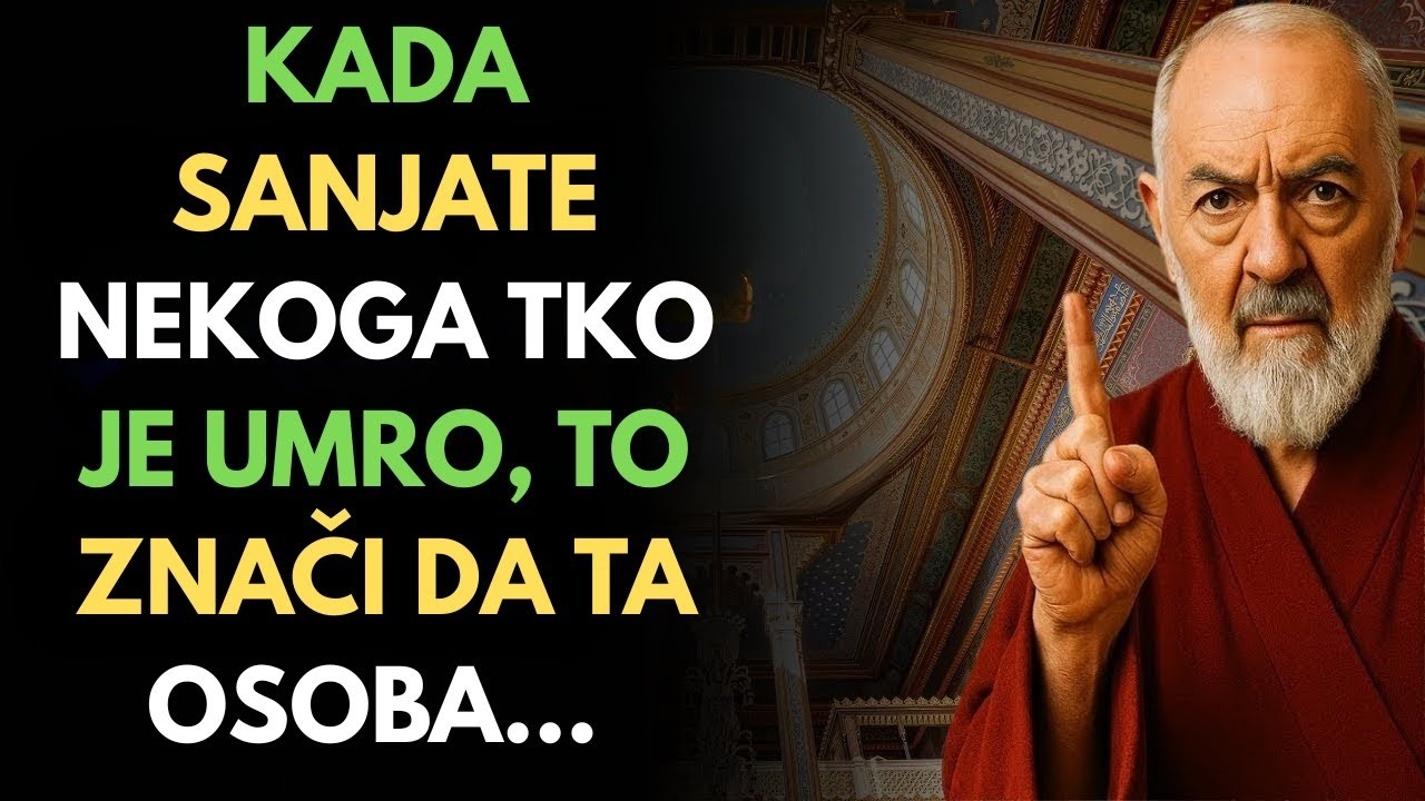 😴 Padre Pio OTKRIO: Kada sanjaš nekoga tko je UMRO, to znači da ta osoba…