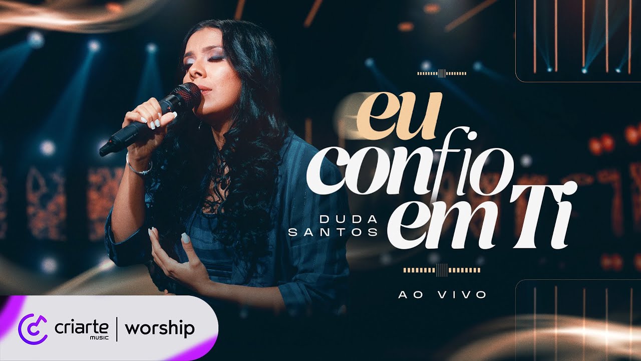 Duda Santos - Eu Confio em Ti (Ao Vivo)