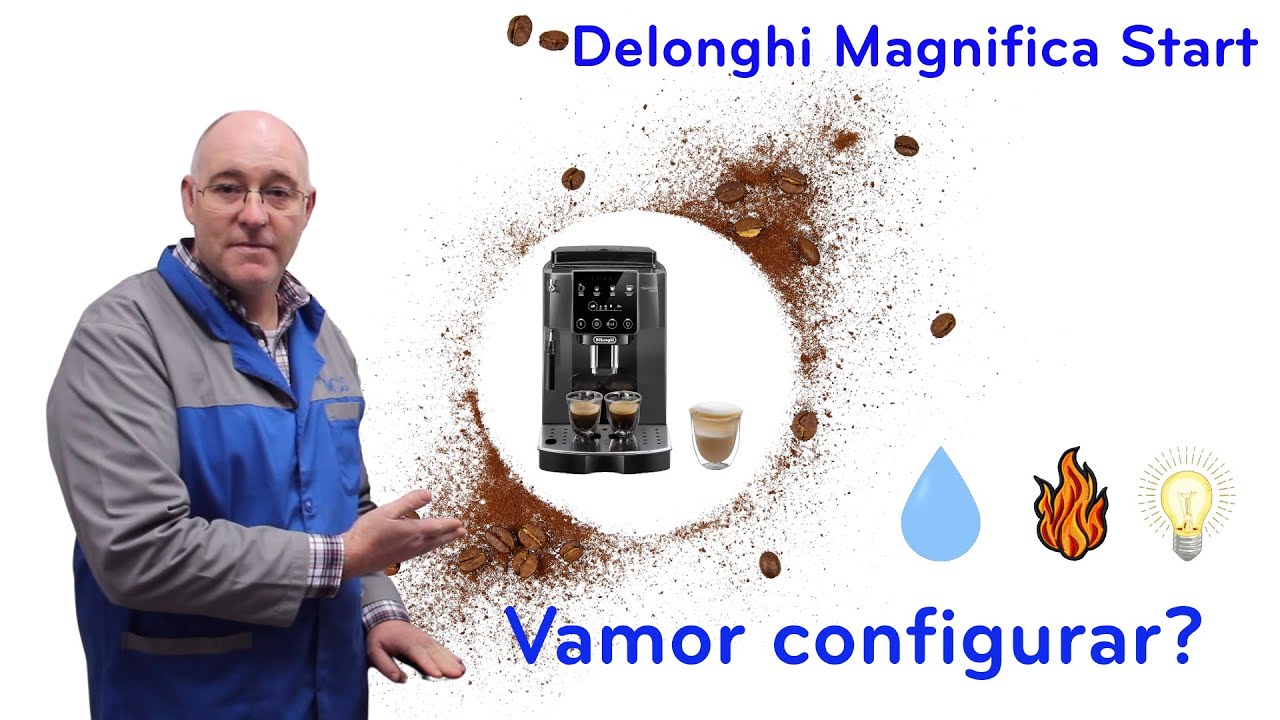 Delonghi Magnifica Start! Vamos configurar a sua maquina de café?