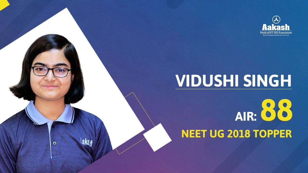 NEET 2018 Topper: Vidushi Singh - AIR 88 | Aakash Institute