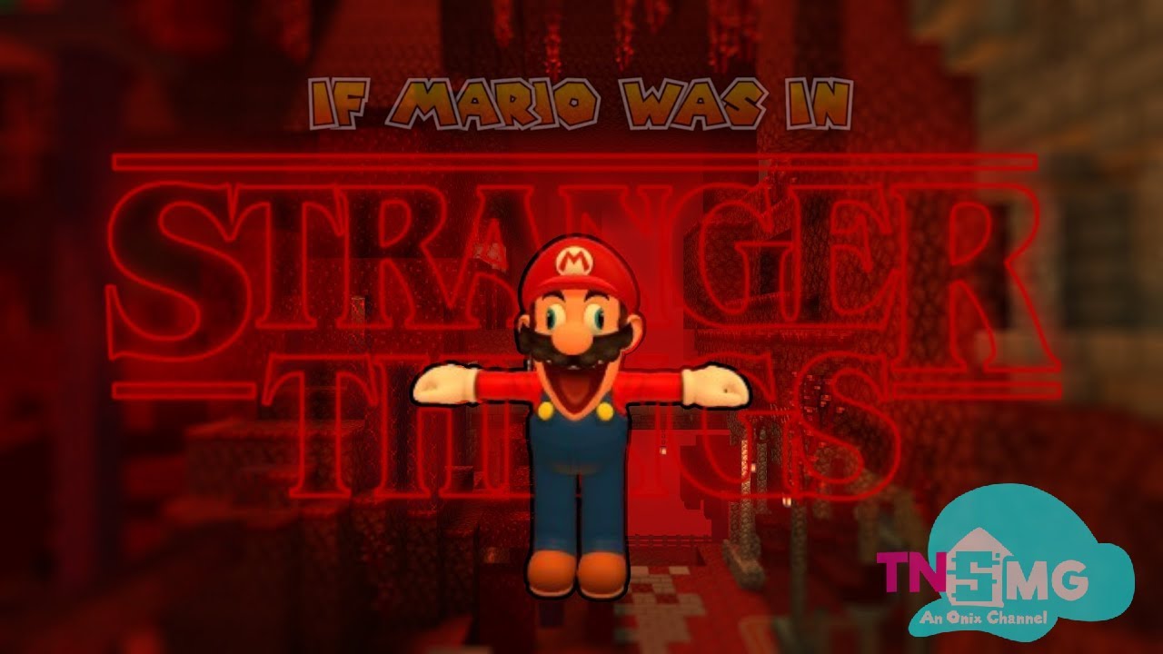 TNSMG: If Mario Was In Stranger Things