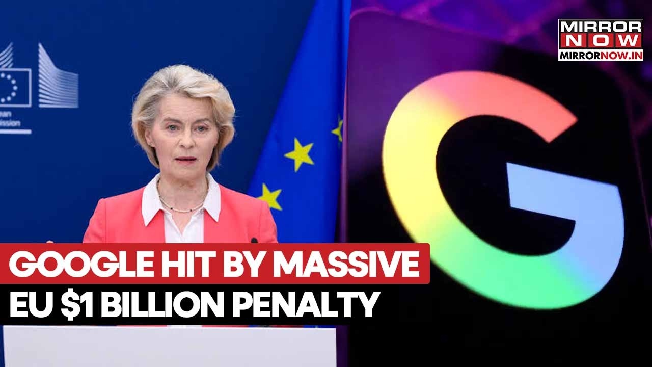 Штраф в $1 миллиард! Взрывной удар ЕС по Google потряс всю IT-индустрию