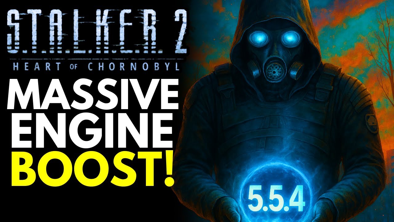 S.T.A.L.K.E.R. 2 - What Changes Will Come In The Unreal Engine 5.5.4 Upgrade!