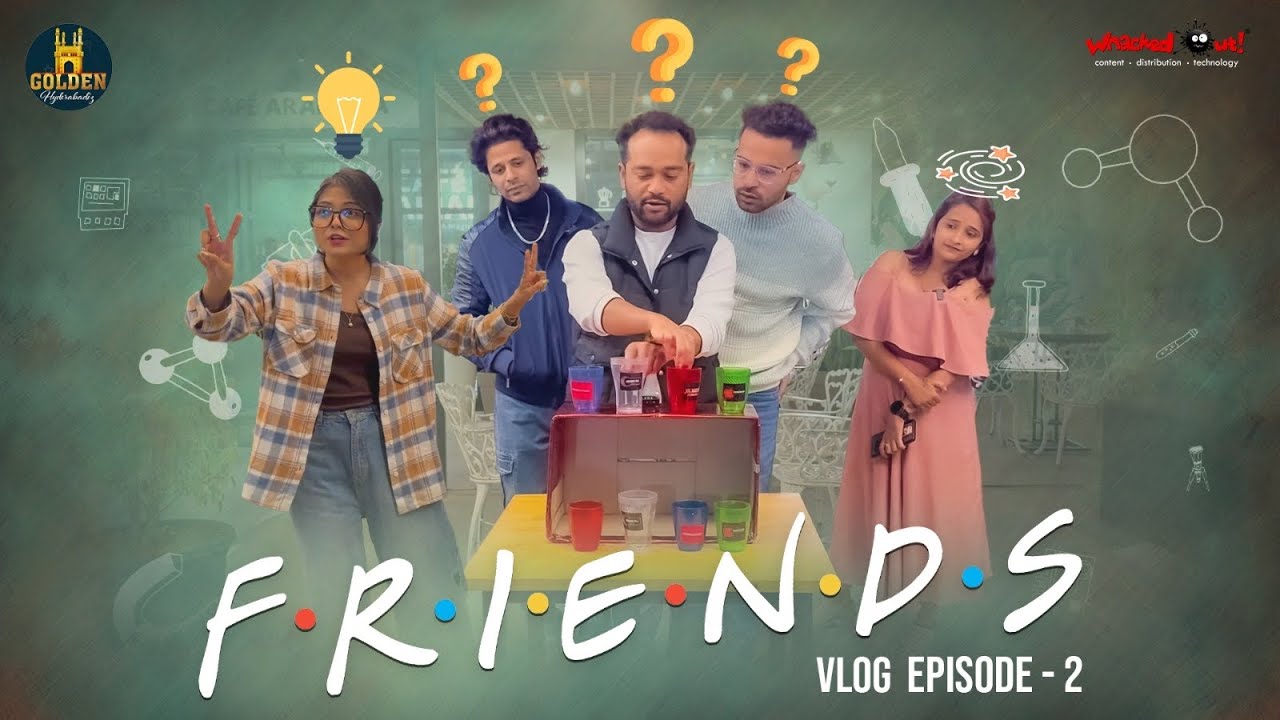 FRIENDS Vlog | Shuffle the Glasses| Episode  2 | Funny Vlog | Golden Hyderabadiz | Abdul Razzak