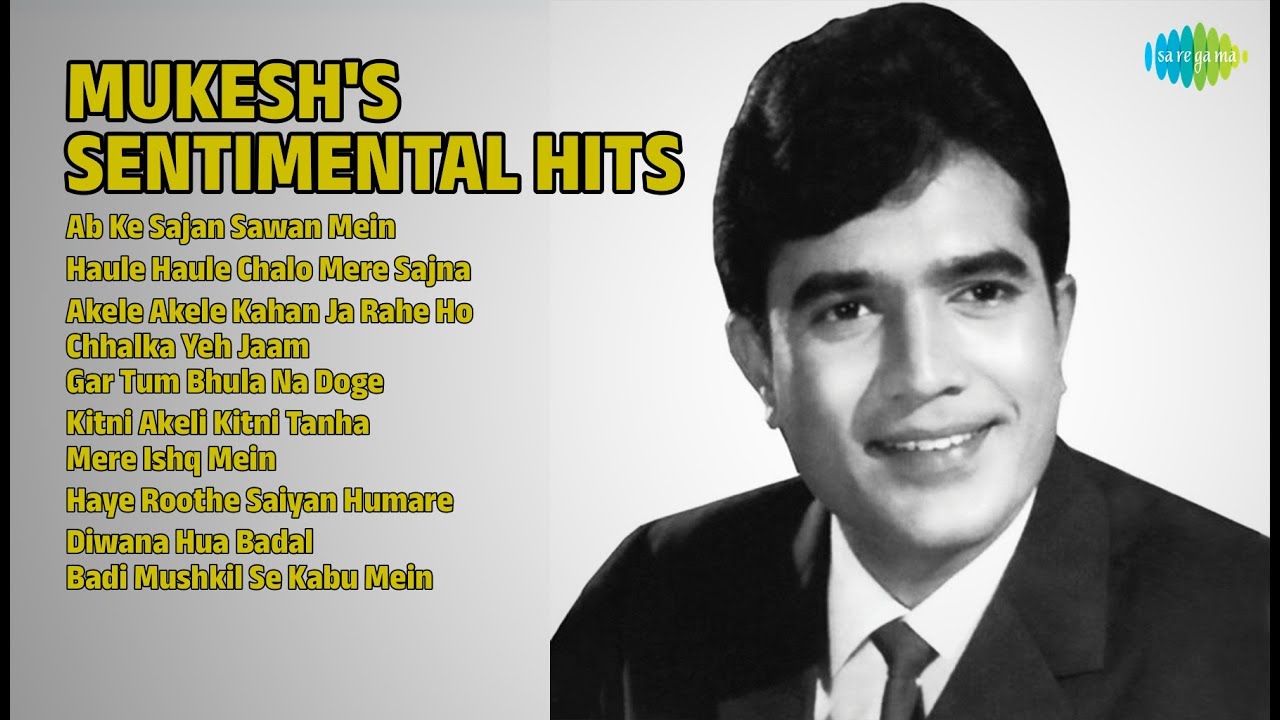 मुकेश के दर्द भरे नगमें | Mukesh Songs | Ab Ke Sajan Sawan Mein | Haule Haule Chalo Mere Sajna