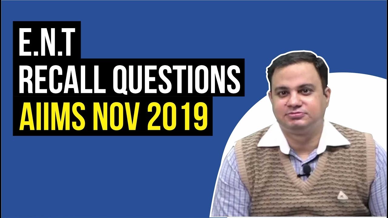 ENT AIIMS PG Nov 2019 | Recall Question |