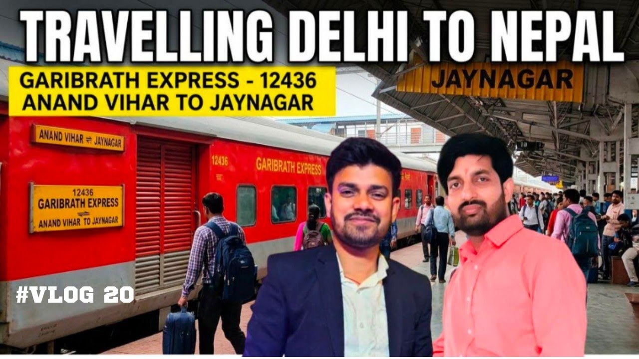 Anand Vihar to Nepal 🇮🇳🇳🇵 | Train to Jaynagar | India Nepal Border Crossing at Ladania