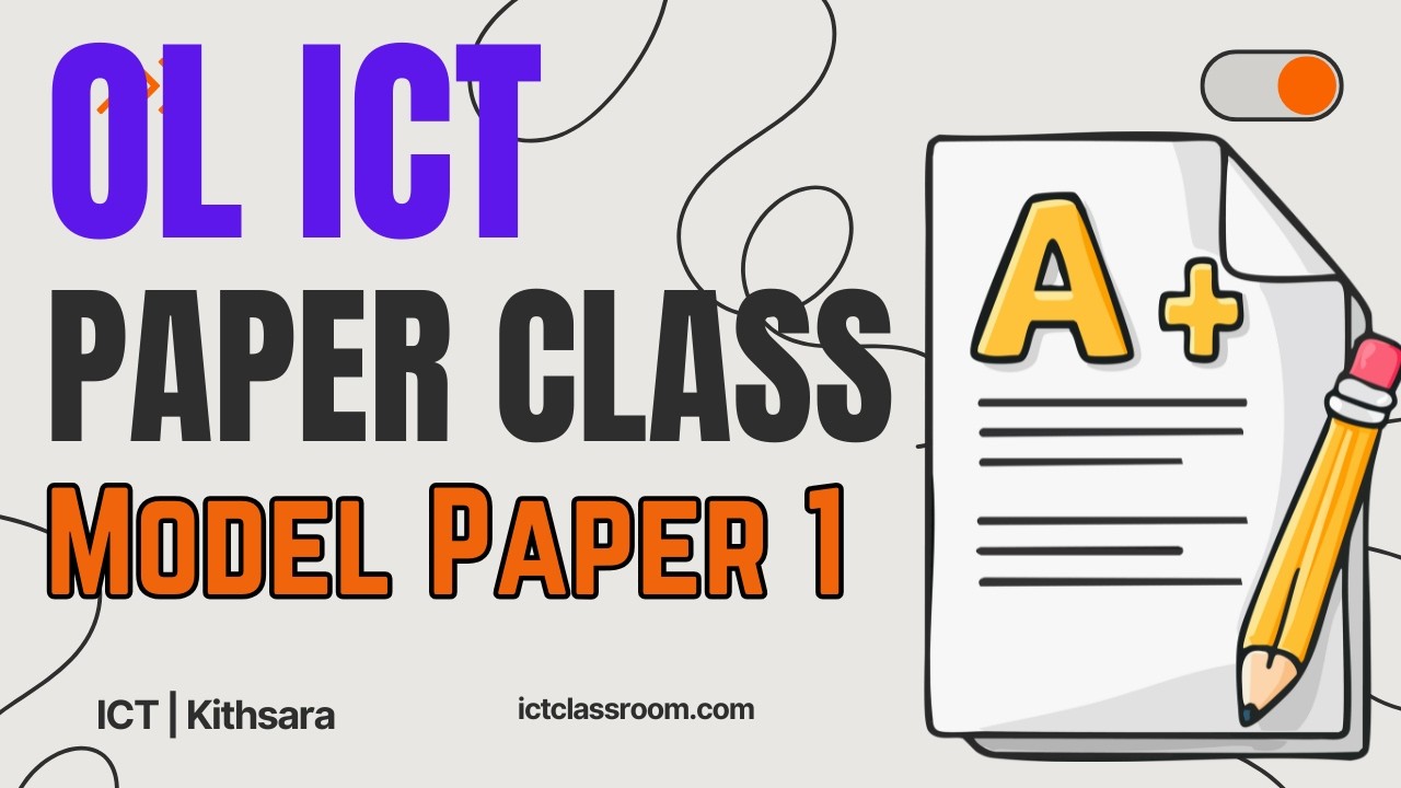 OL ICT - Model Paper 1 Discussion