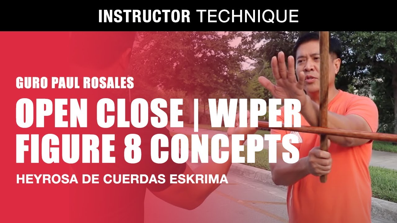 OPEN CLOSE | WIPER | FIGURE 8 CONCEPTS in HEYROSA DE CUERDAS ESKRIMA (HDC) | Filipino Martial Arts