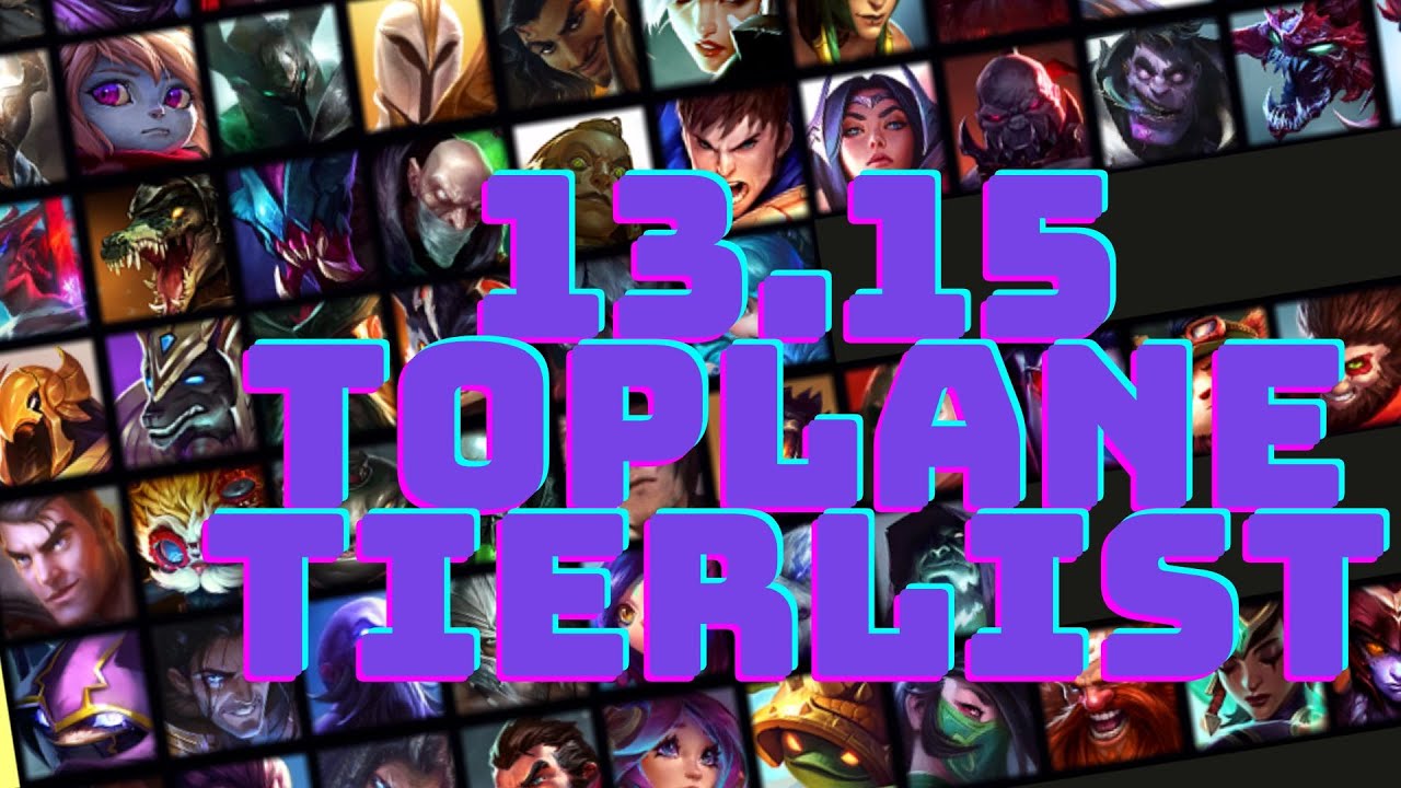 PATCH 13.15 TOPLANE TIERLIST (LEAGUE OF LEGENDS)