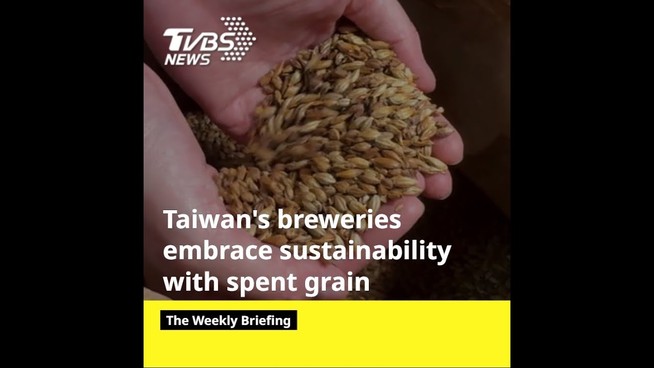 Breweries in Taiwan embrace sustainability by reusing waste