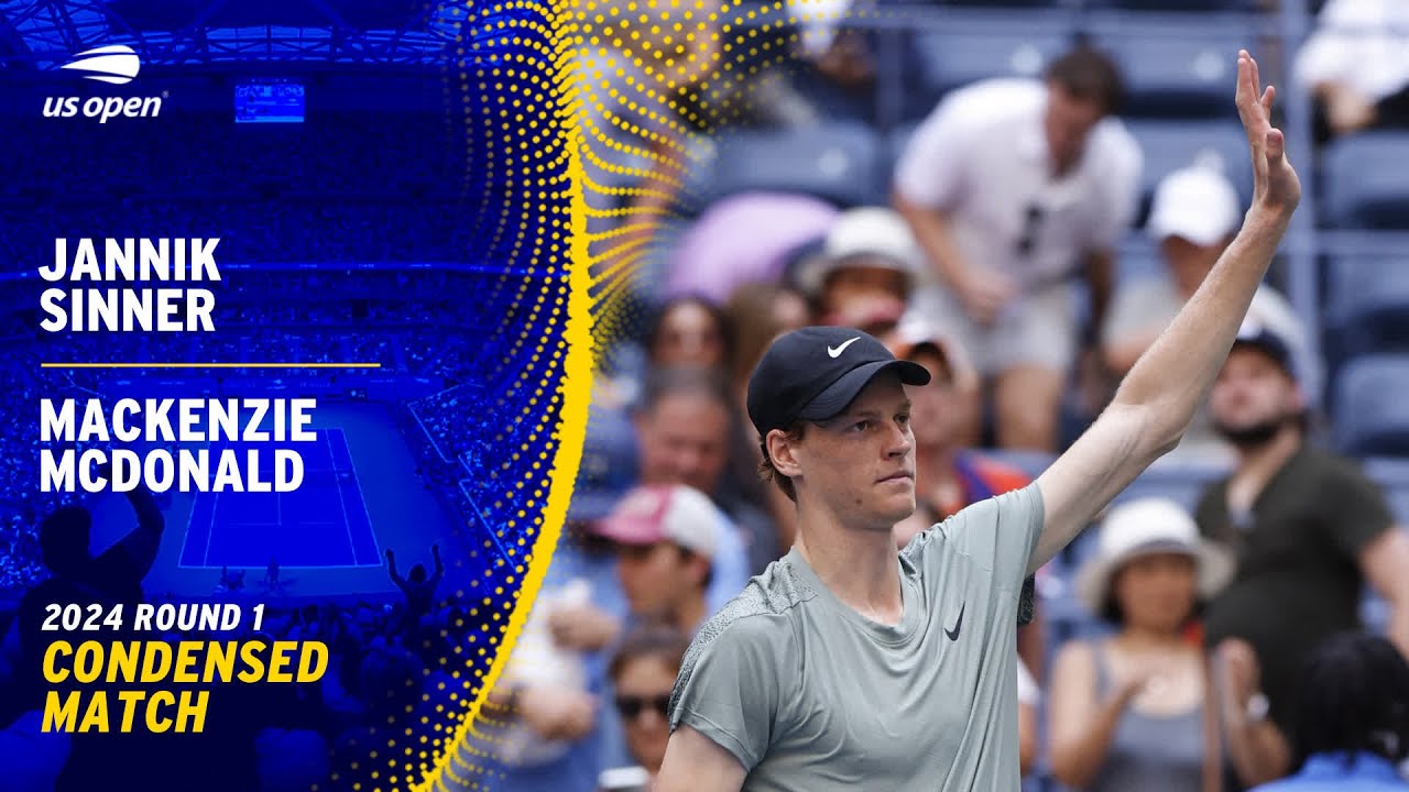 Jannik Sinner vs. Mackenzie McDonald Condensed Match | 2024 US Open Round 1