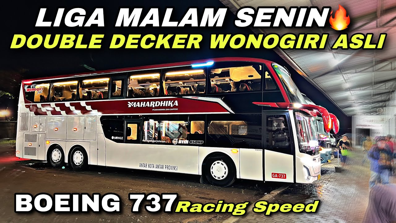 Liga Malam Senin 🔥 Double Decker Racing , Wonogiri Asli ❗️| trip Mahardhika GA 737 “ Boeing “