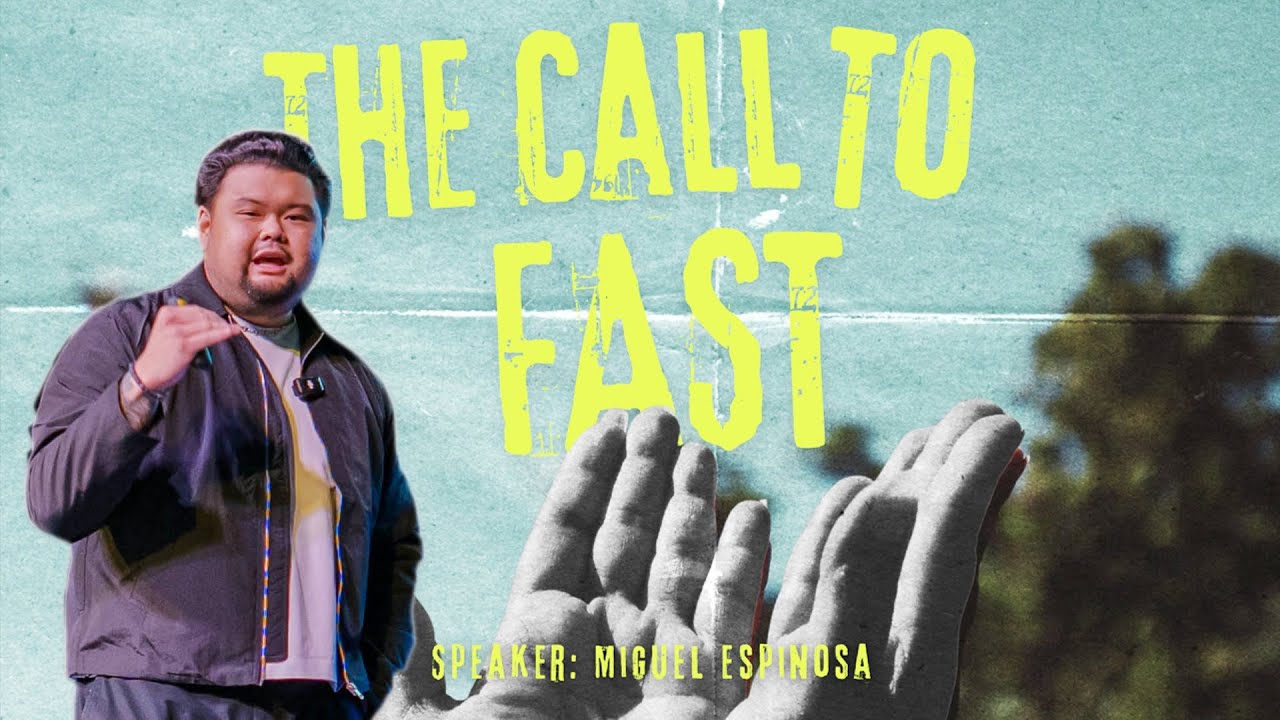 The Call To Fast | Miguel Espinosa
