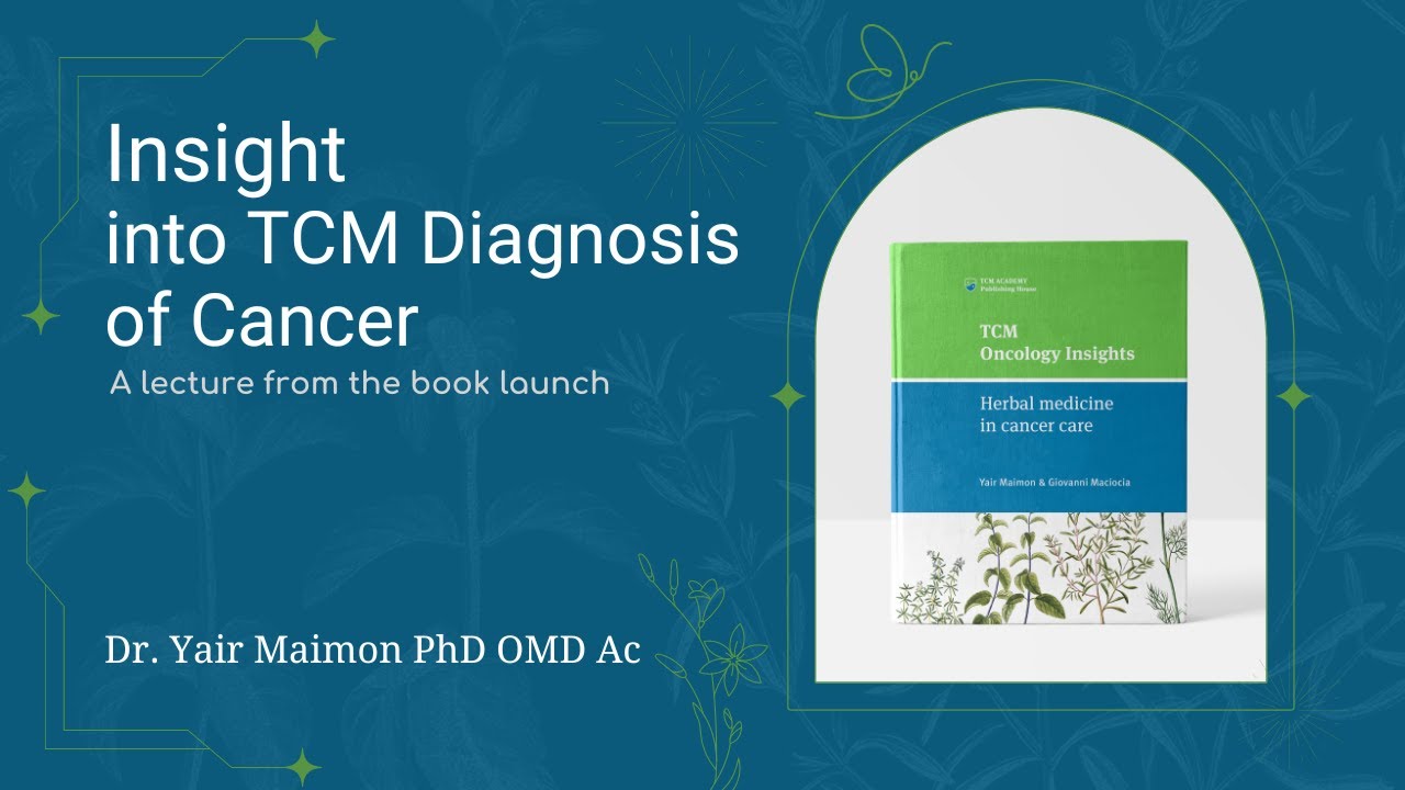 Insight into TCM Diagnosis of Cancer | Lecture by Yair Maimon