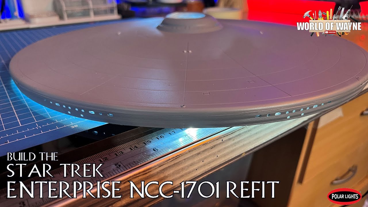 Build the Polar Lights USS Enterprise Refit 1:350 Scale - Part 6