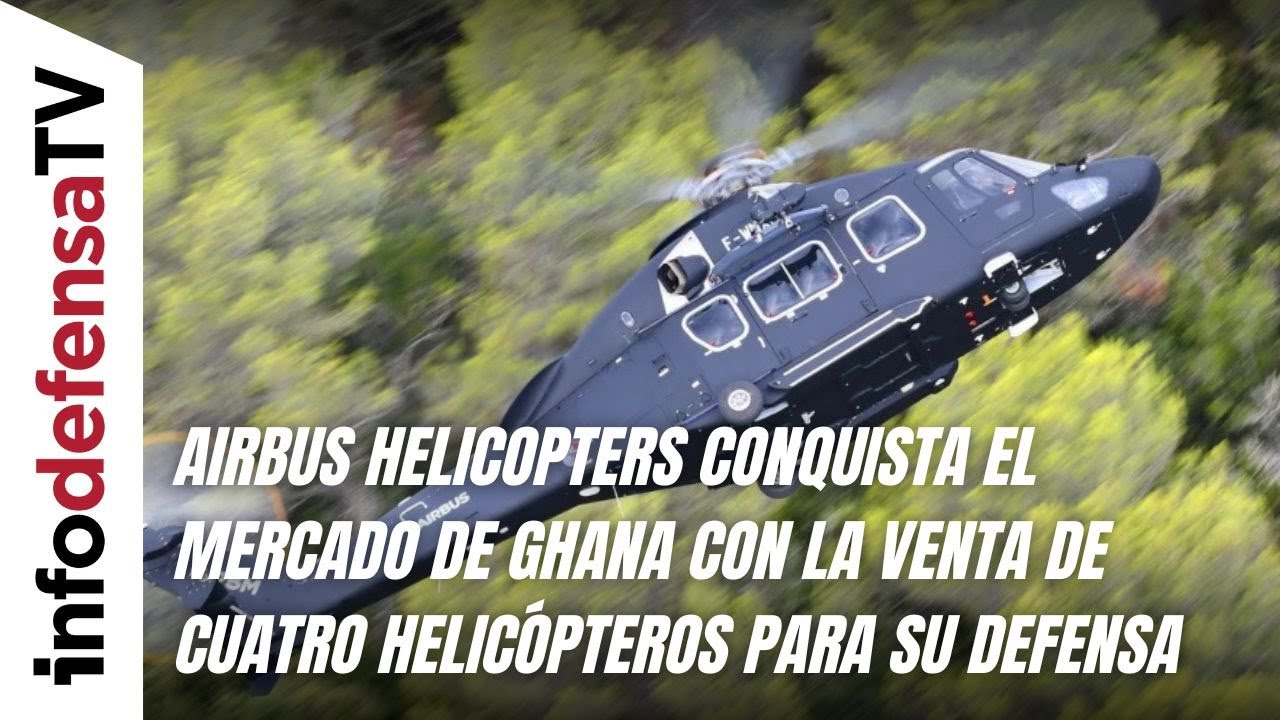 Airbus Helicopters conquista el mercado de Ghana con la venta de cuatro helicópteros para su Defensa