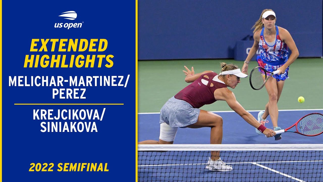 Melichar-Martinez/Perez vs. Krejcikova/Siniakova Extended Highlights | 2022 US Open Semifinal