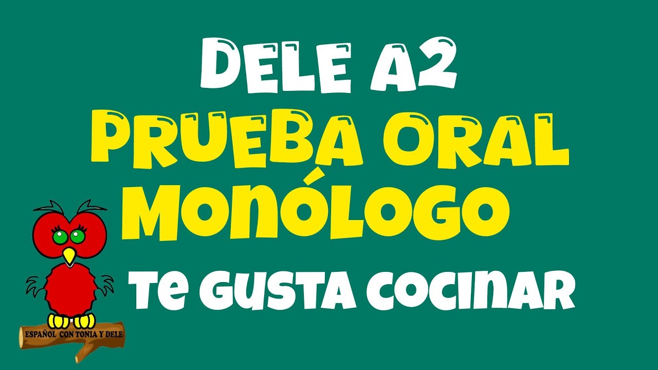 PRUEBA ORAL DELE A2 MONÓLOGO 