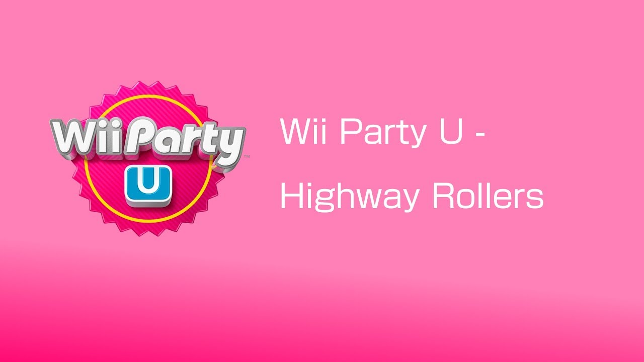 Wii Party U - Highway Rollers w/ King LF5