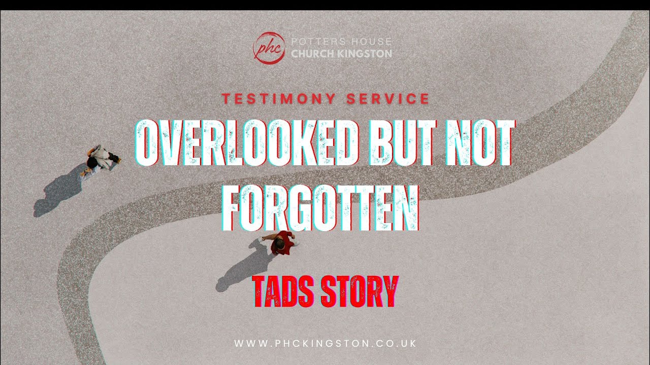 Tad's Testimony - Overlooked But Not Forgotten