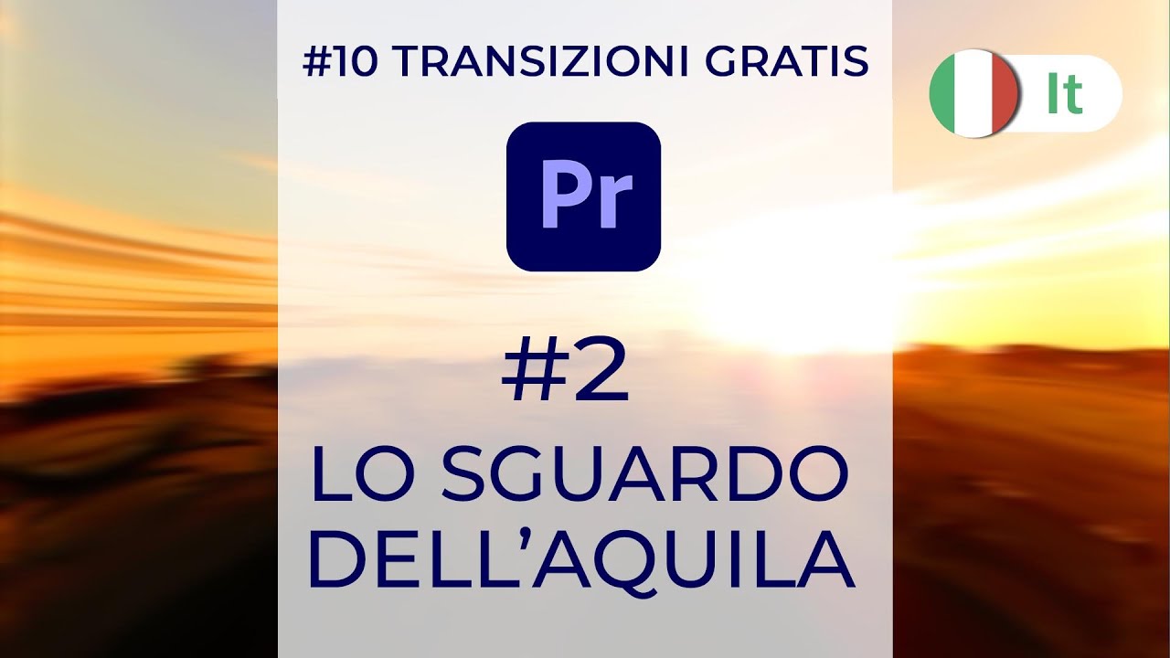 Ep.2 | #10 TRANSIZIONI GRATIS per Adobe Premiere Pro CC | 