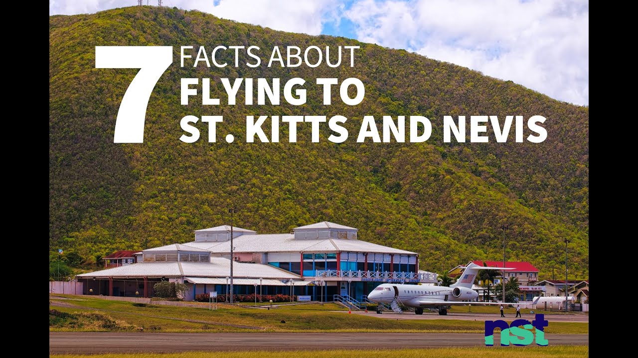 Seven Facts About Flying to St. Kitts and Nevis