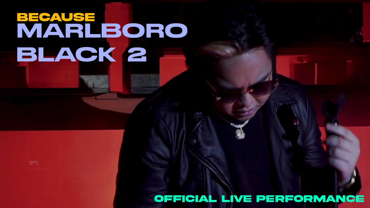 Because - Marlboro Black 2 (Official Live Performance)