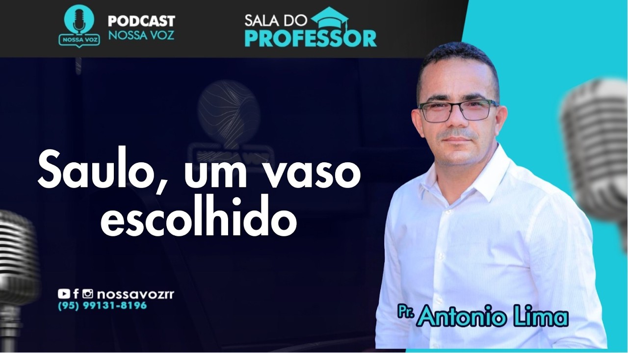 SAULO, UM VASO ESCOLHIDO | SALA DO PROFESSOR | 25/02/2026