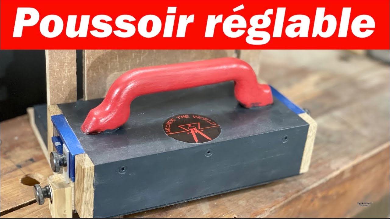 Comment fabriquer un poussoir réglable