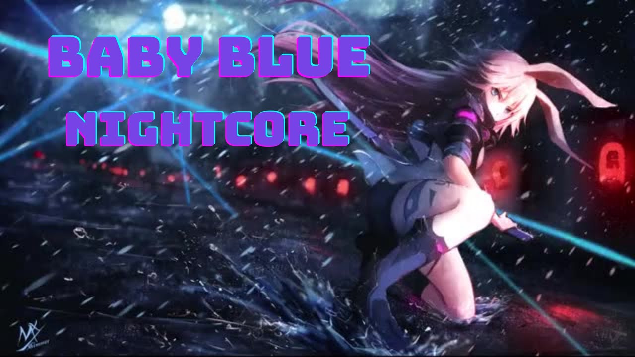 Baby Blue (Dylan Conrique) - Nightcore Lyrics