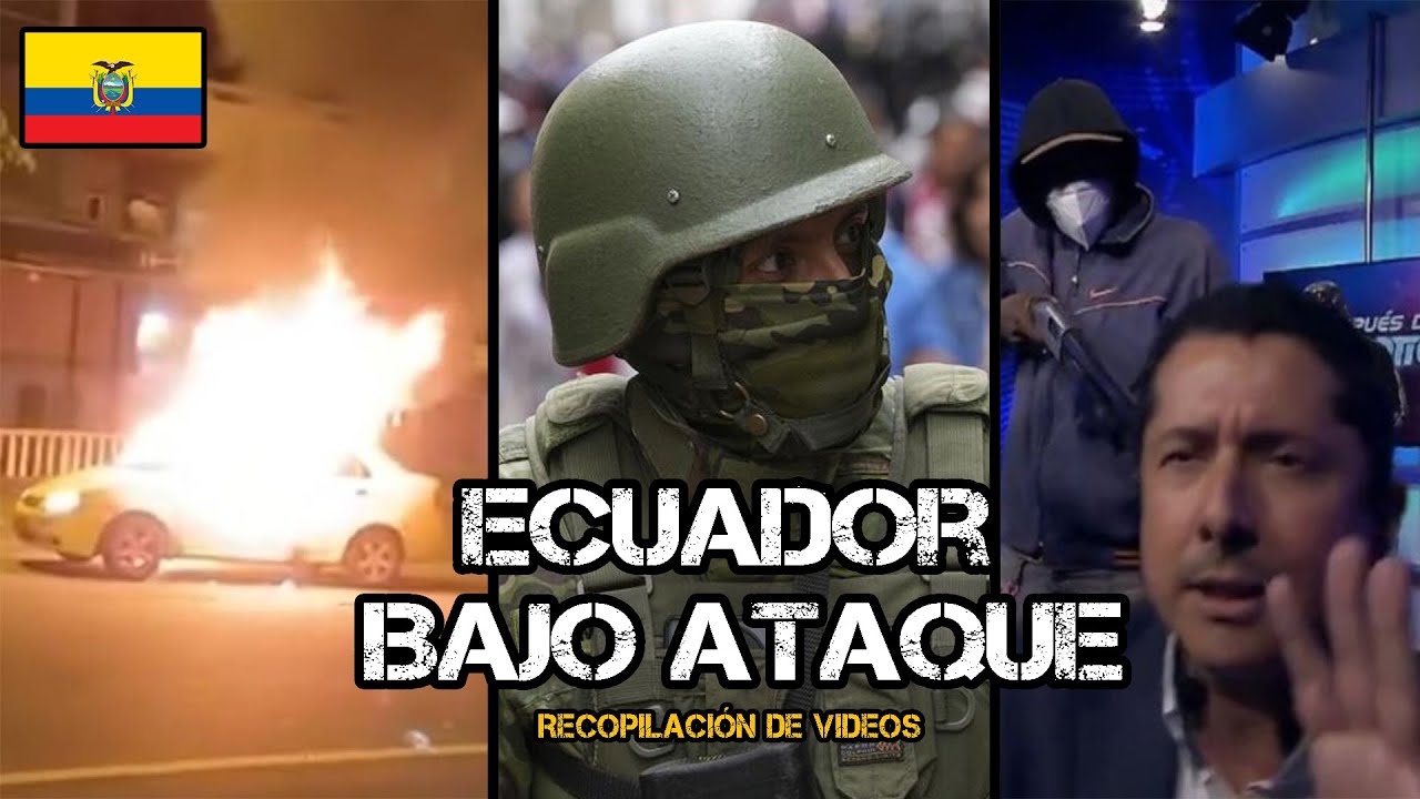 Ecuador Bajo Ataque // Recopilación De Los Sucesos Del 9 De Enero // Carmochepe