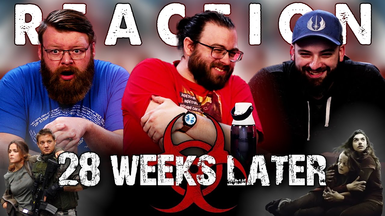 28 Weeks Later - MOVIE REACTION!!