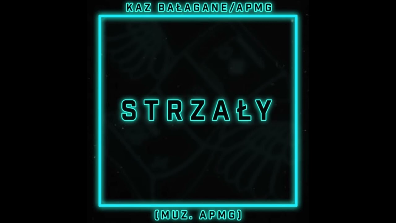Kaz Bałagane/APmg - Strzały - INSTRUMENTAL