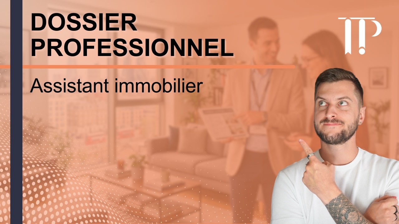 Le dossier professionnel d'assistant immobilier