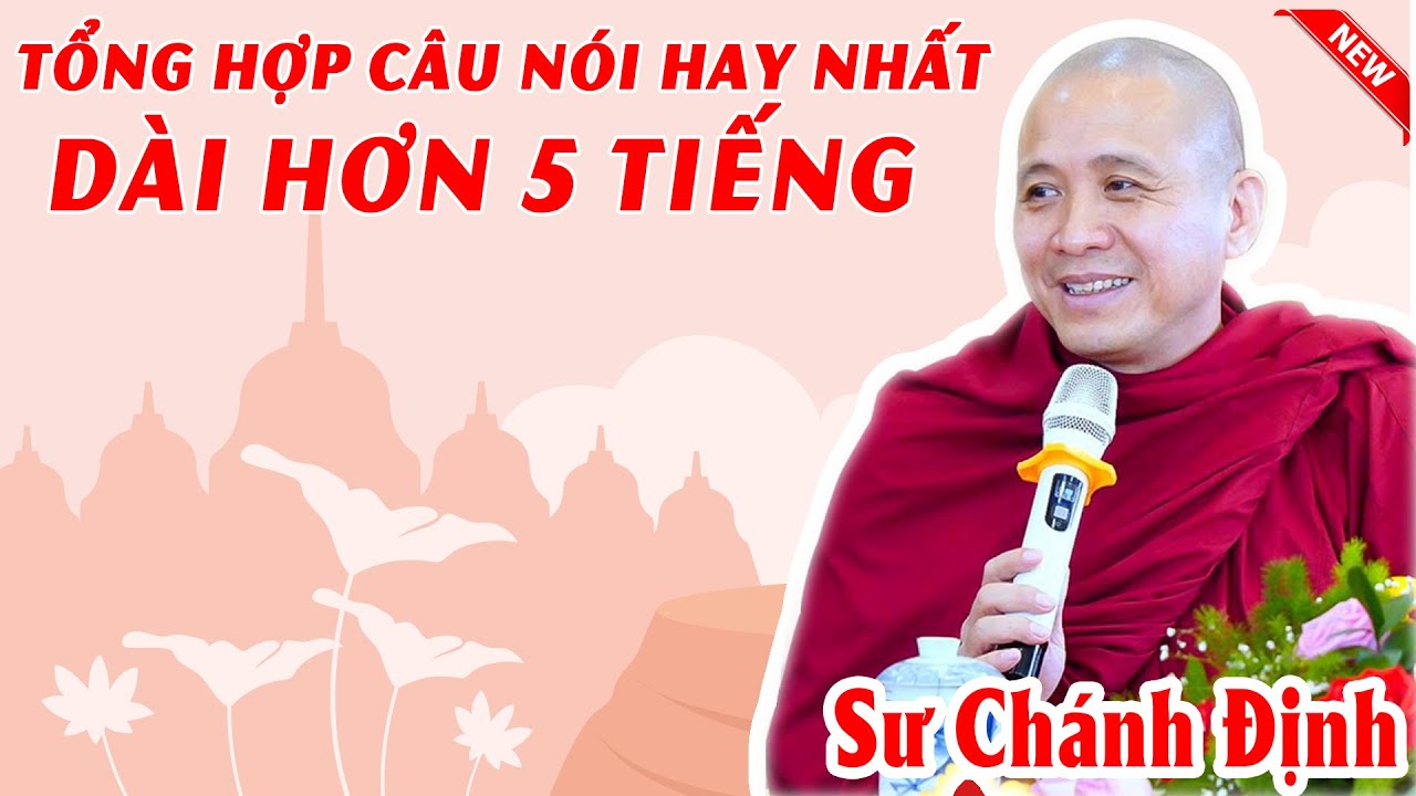 5H25P | TỔNG HỢP CÂU THƠ, CÂU NÓI HAY NHẤT SƯ CHÁNH ĐỊNH