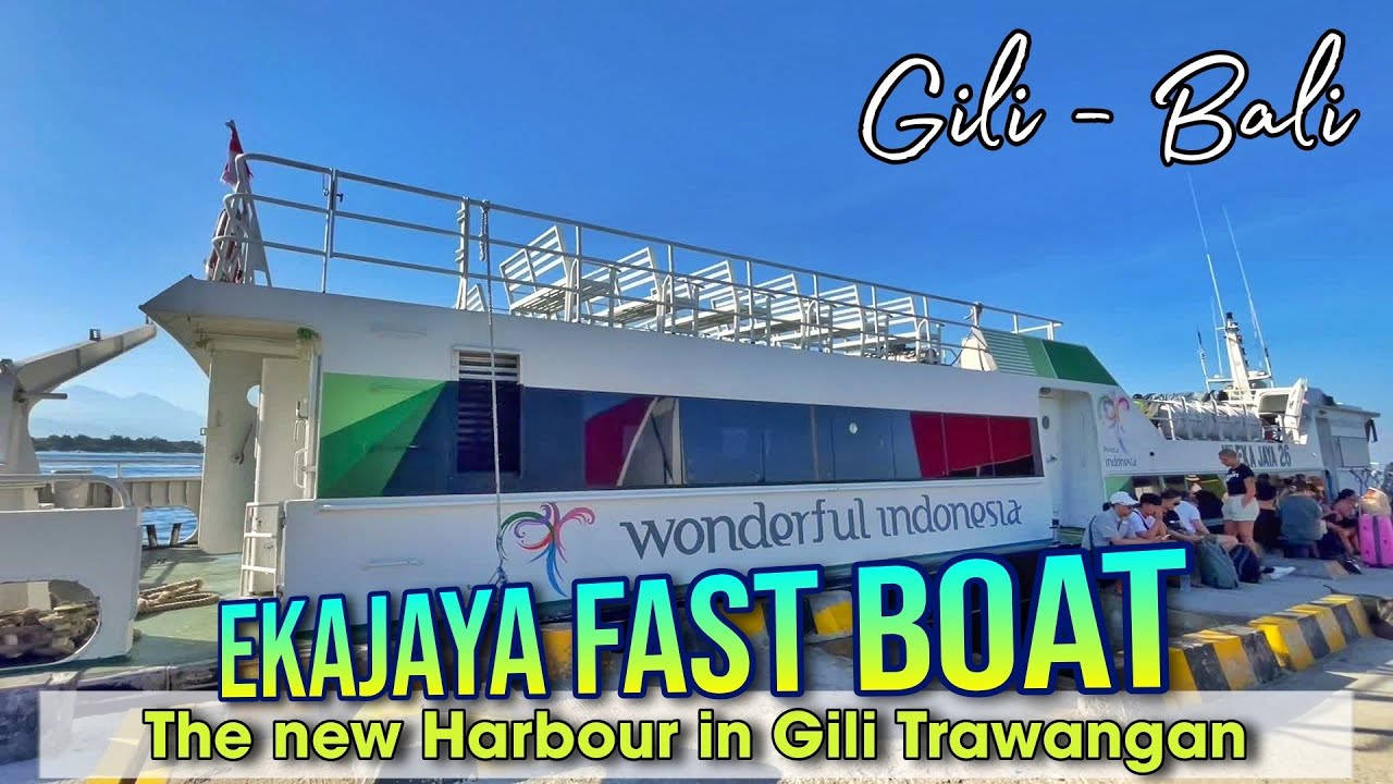 EkaJaya Fastboat ~ The New Harbour in Gili Trawangan