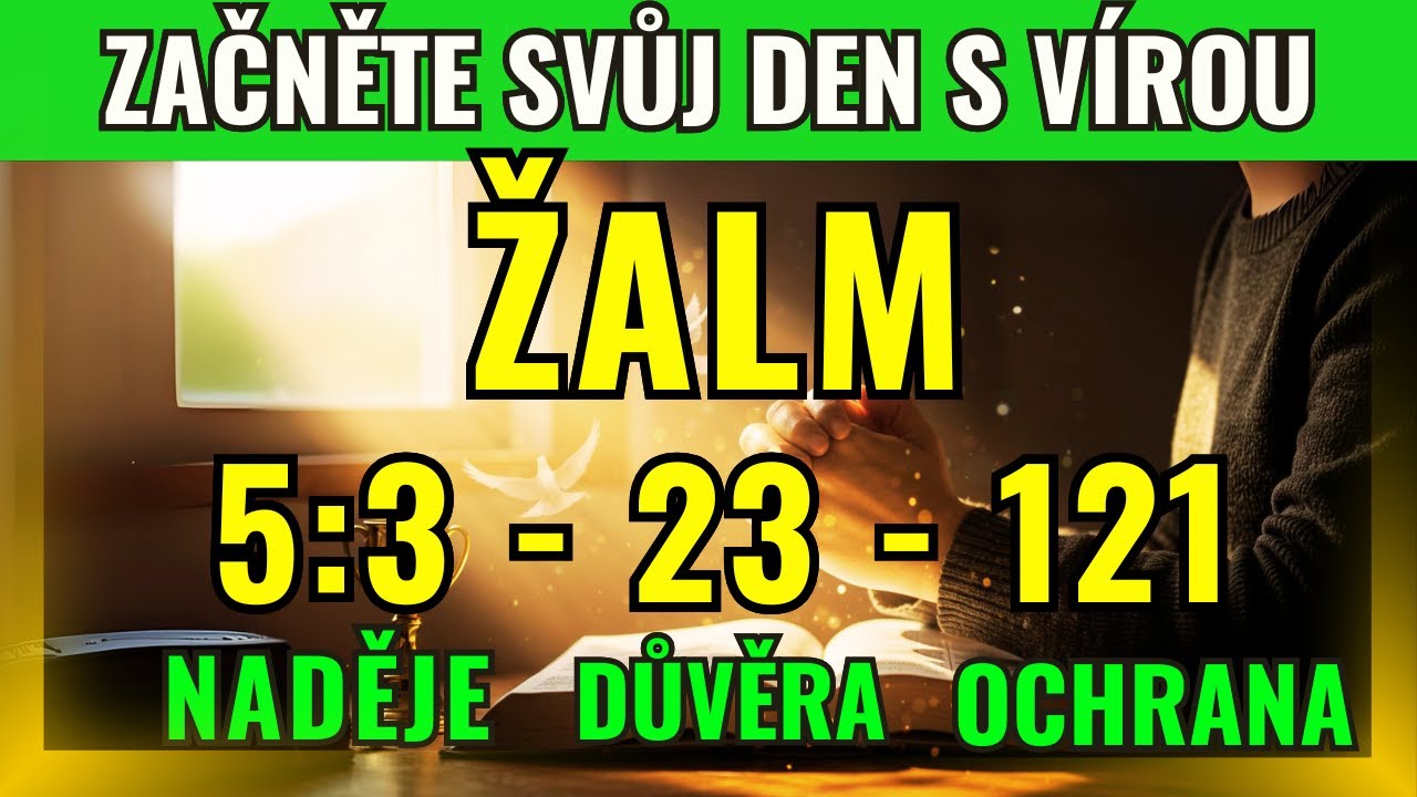 🌅 Začni Den s Vírou 3 Žalmy pro Ochranu , Klid a Hojnost 🕊️ Dělej To 7 Dní a Sleduj, Jak Se Tvůj Ž