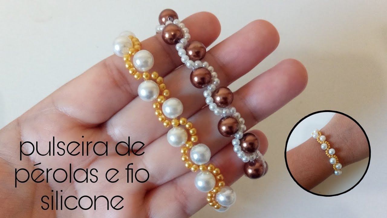Pulseira de pérolas e fio de silicone/passo a passo