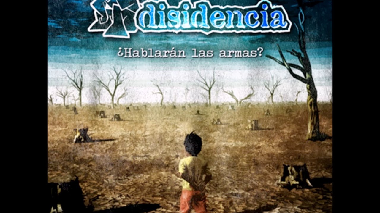 ♬ Disidencia - ¿hablarán las armas? - (ep) - (2013) ♬ (álbum completo)