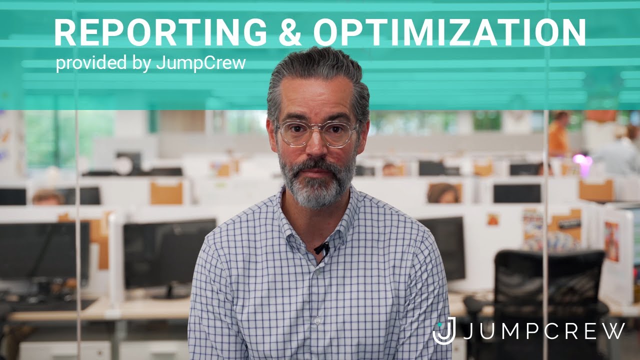 Reporting & Optimization with JumpCrew