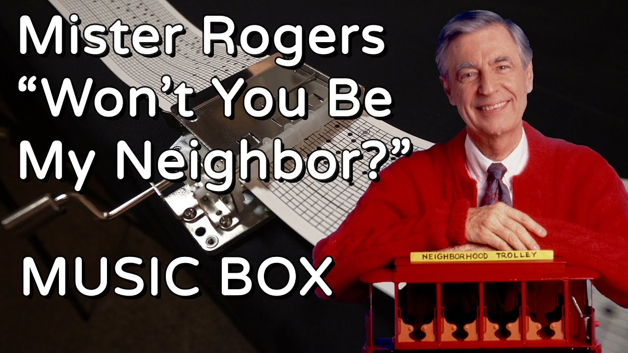 Mister Rogers - Won't You Be My Neighbor? (MUSIC BOX)