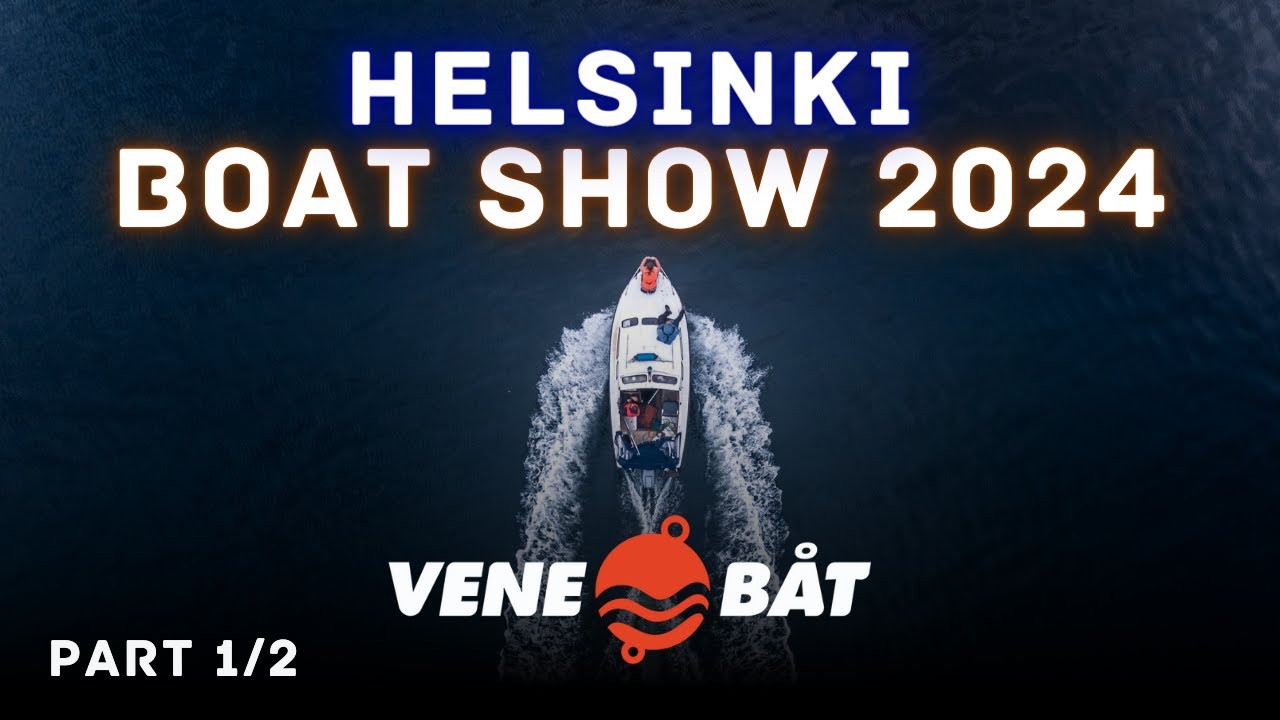 Are the world's best boats made in Finland? Vene 24 Båt - Boat Show in Helsinki (part 1/2)