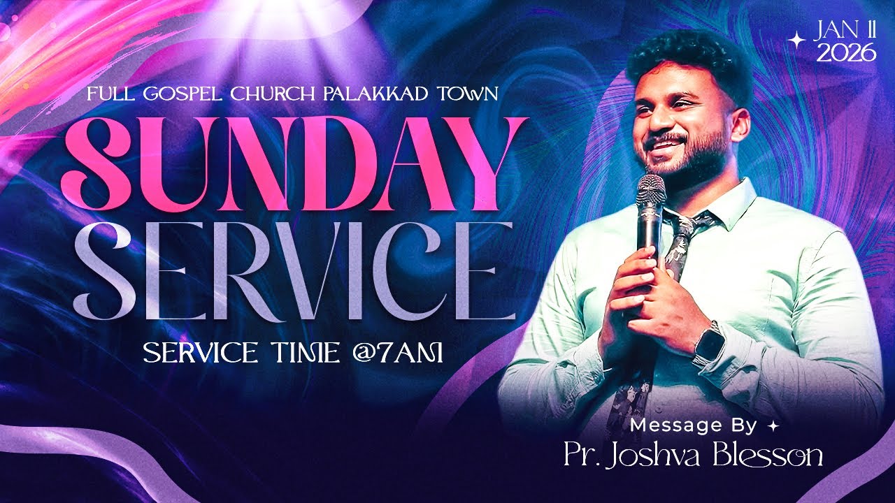 SUNDAY SERVICE (MALAYALAM) | 11/01/2026 | PASTOR JOSHVA BLESSON | FGC PALAKKAD TOWN