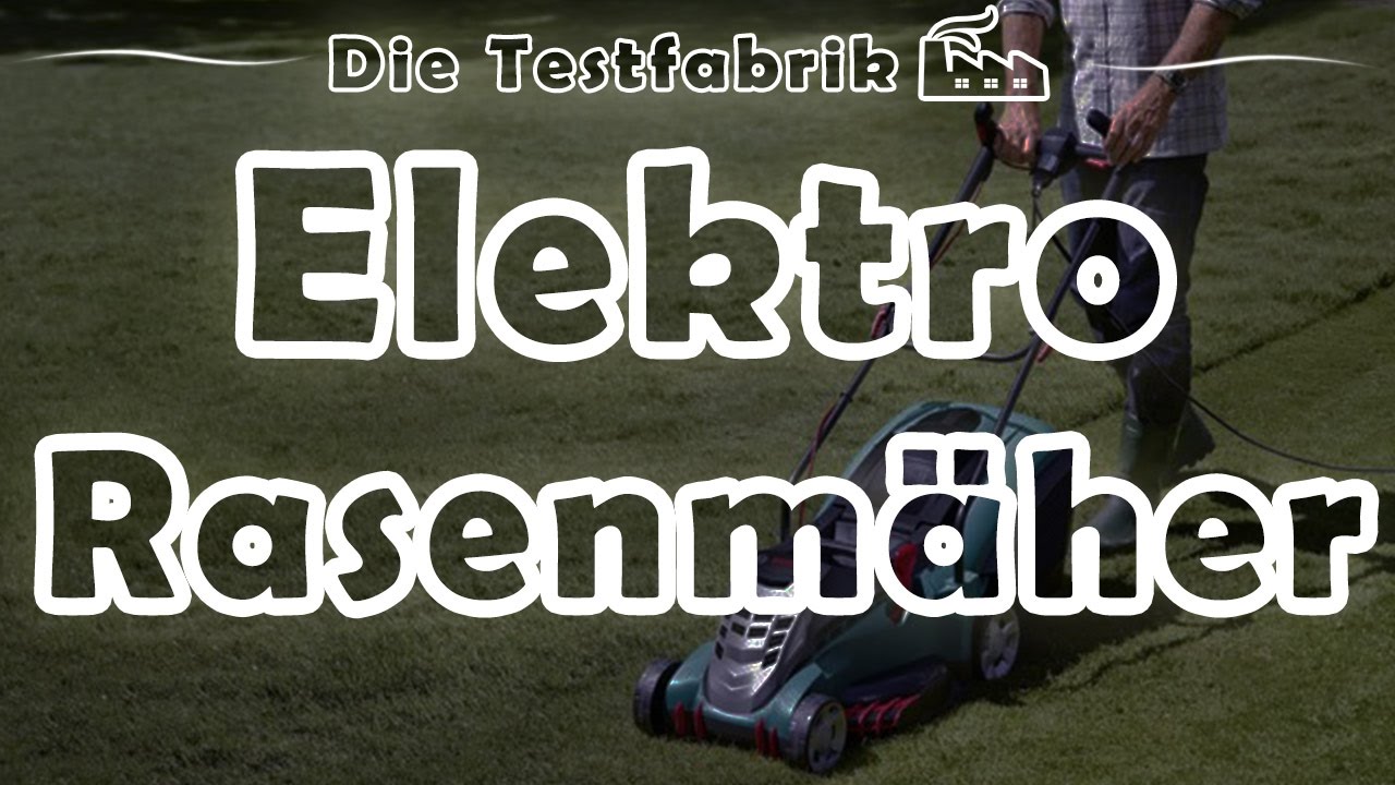 🏡 Elektro Rasenm&auml;her Test &ndash; 🏆 Top 3 Elektro Rasenm&auml;her im Test