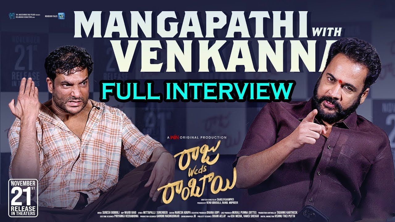 Mangapathi With Venkanna Full Interview | Sivaji | Chaitu Jonnalagadda | Raju Weds Rambai Movie