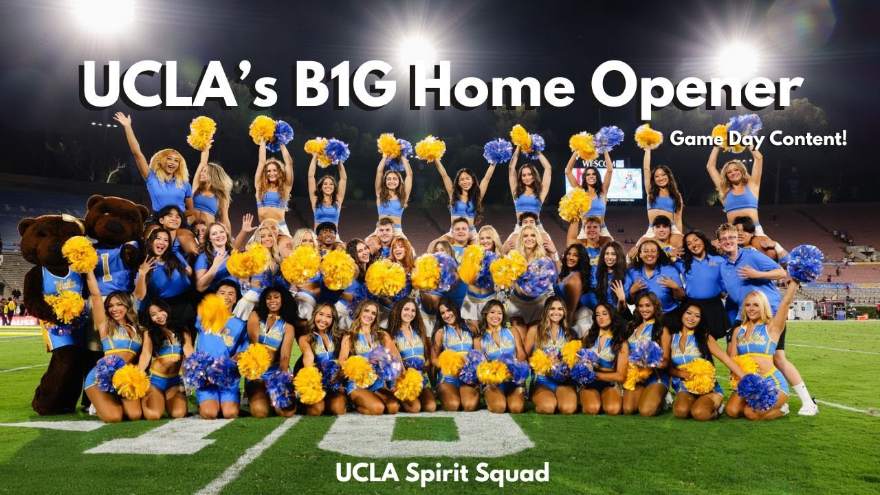 UCLA B1G HOME OPENER -  SPIRIT SQUAD GAME DAY CONTENT | Sep 14, 2024 !!!