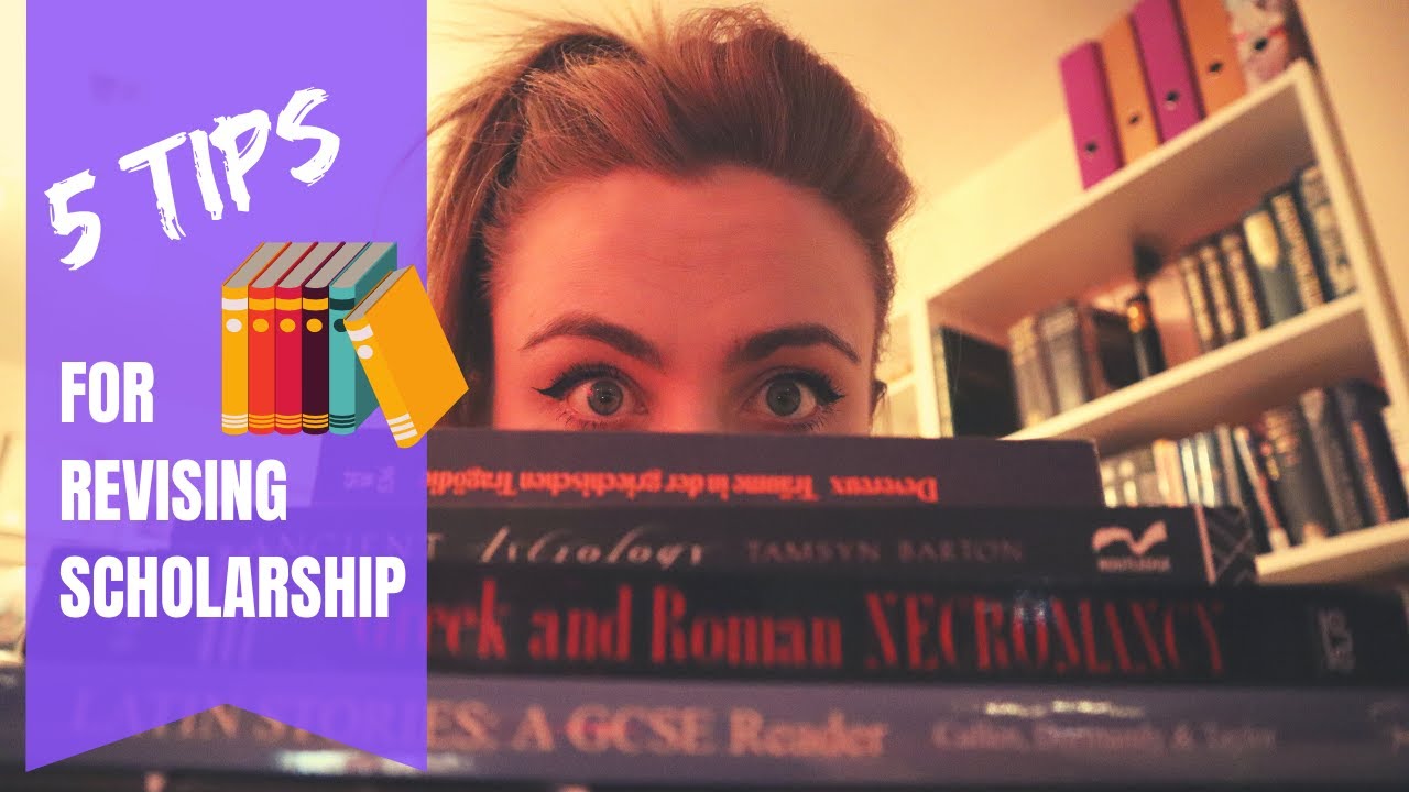 5 Tips for Revising Scholarship (Exams)
